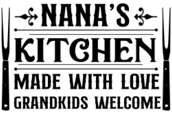 Nana's Kitchen: Made with Love, Grandkids Welcome