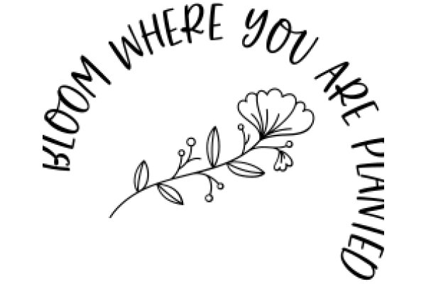 A Hand-Drawn Floral Design with a Positive Affirmation