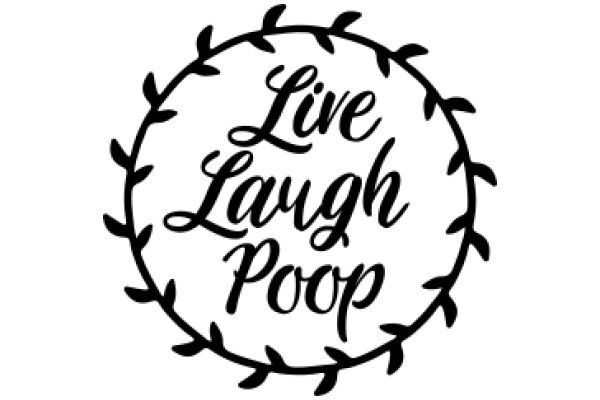 Live Laugh Poop: A Humorous Take on Life's Simple Pleasures