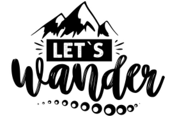 Let's Wander: A Journey Through the Majestic Mountains