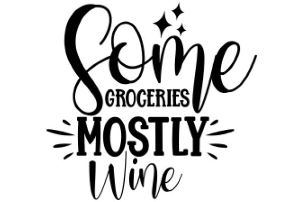 Some Groceries, Mostly Wine