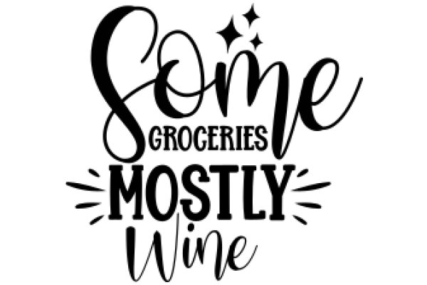 Some Groceries, Mostly Wine