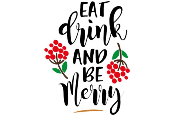 Eat, Drink, and Be Merry: A Festive Holiday Quote