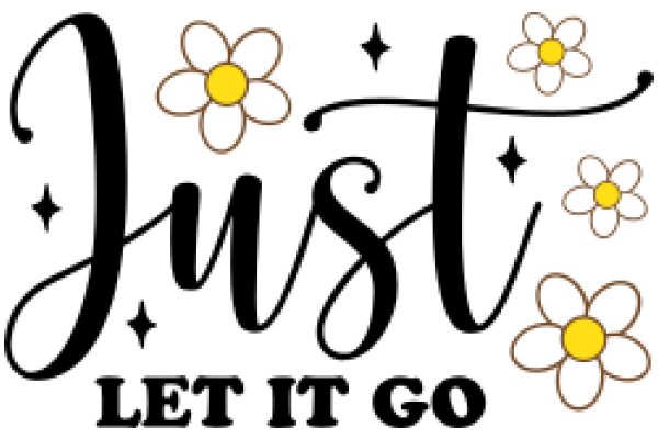 Just Let It Go: A Message of Encouragement and Release