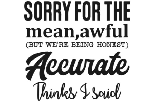 Apologies and Accuracies: A Guide to Being Honest and Sorry