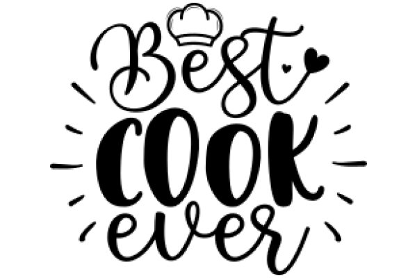 Best Cook Ever: A Celebration of Culinary Excellence