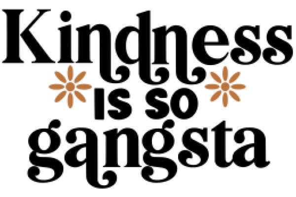 Kindness is So Gangsta: A Modern Twist on a Timeless Message