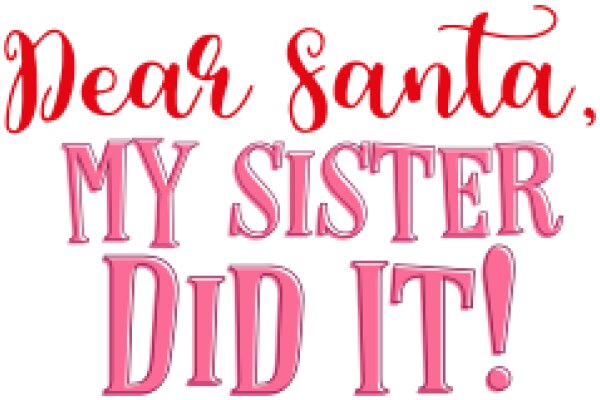 A Festive Greeting: A Heartfelt Message from Santa to His Sister!