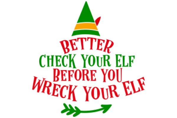 Better Check Your Elf Before You Wreck Your Elf