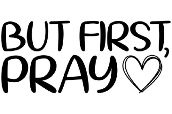 But First, Pray: A Heartfelt Affirmation