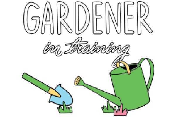 Gardener in Training: A Beginner's Guide to Gardening