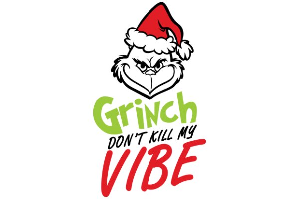 A Festive Greeting from Grinch: Don't Kill My Vibe!