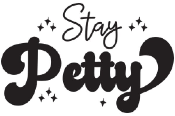 Stay Petty: A Motivational Poster