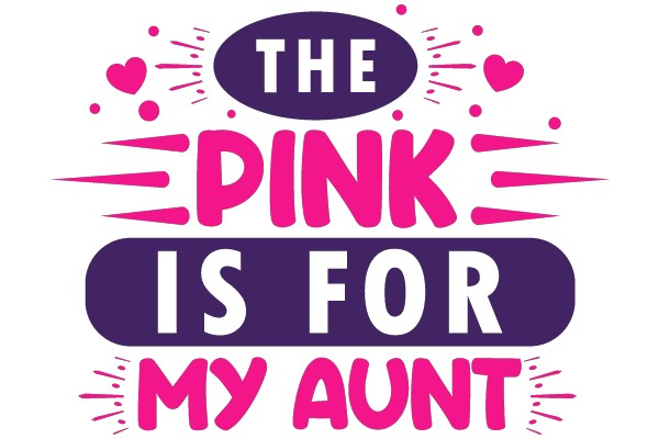 The Pink Is for My Aunt