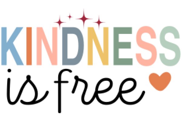 Kindness is Free: A Colorful Affirmation