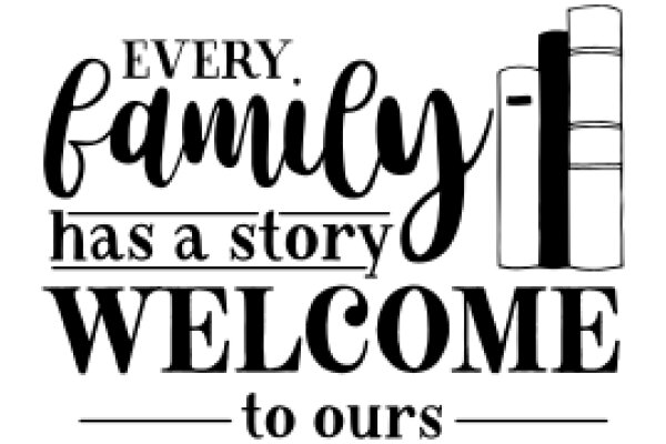 Welcome to Our Family: A Story of Love and Togetherness