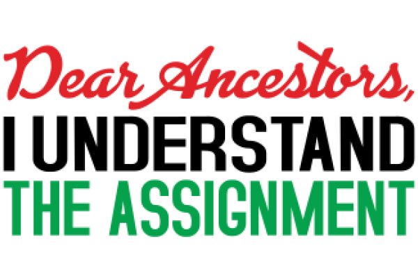 A Heartfelt Message from Ancestors: Understanding the Assignment