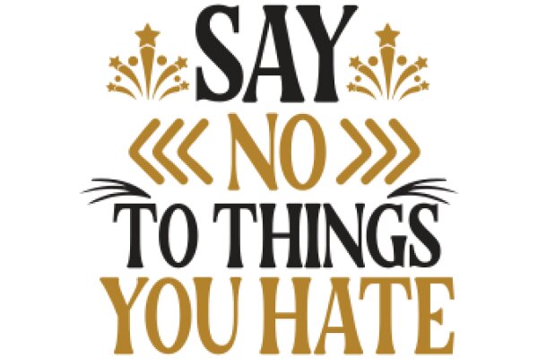 Say No to Things You Hate