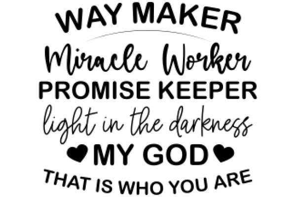 Way Maker: Miracle Worker Promise Keeper Light in the Darkness My God That is Who You Are