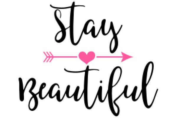 Stay Beautiful: A Motivational Quote