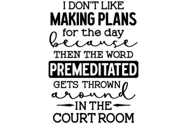 A Humorous Quote on the Importance of Planning and Preparation