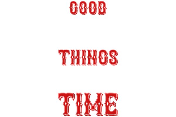 Good Things Take Time: A Visual Affirmation