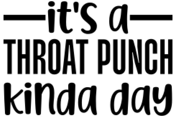 A Humorous Take on a Throat Punch Day