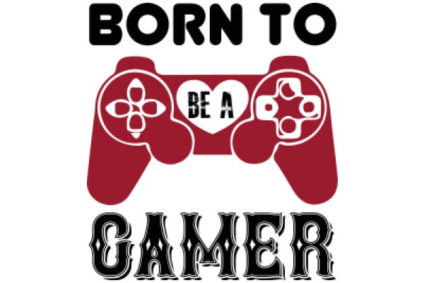 Gamer's Creed: Born to Game