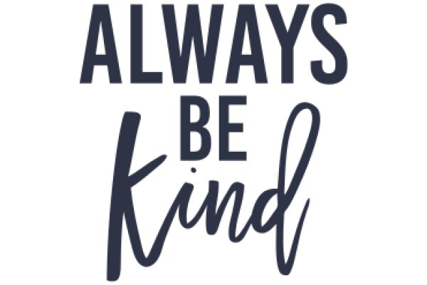 Always Be Kind: A Motivational Poster