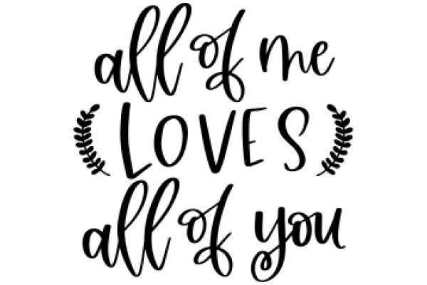 A Heartfelt Affirmation: All of Me Loves All of You