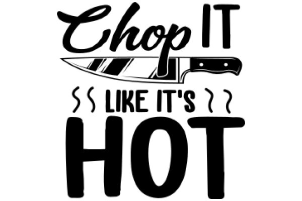 Chop It Like It's Hot: A Guide to Knife Skills and Safety