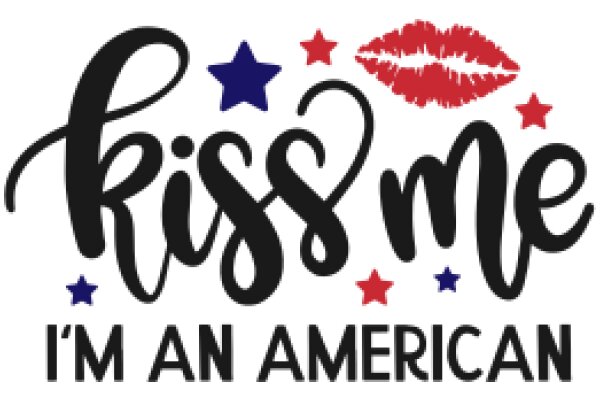 Kiss Me, I'm an American: A Graphic Design for a T-Shirt