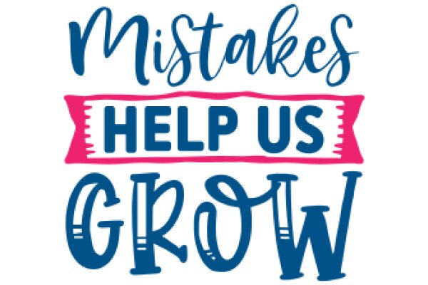 Mistakes Help Us Grow: A Message of Resilience and Learning