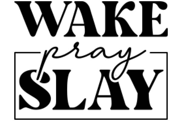 Wake Up and Pray: A Daily Affirmation