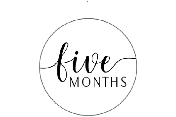 Five Months: A Symbol of Time and Growth