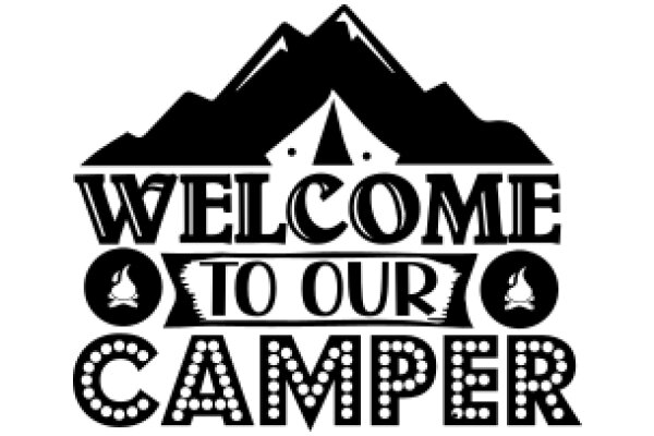 Welcome to Our Camp: A Symbol of Adventure and Comfort