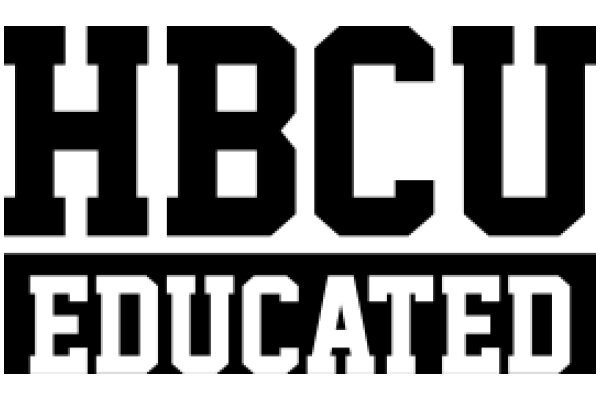 HBCU Educated: A Symbol of Academic Excellence