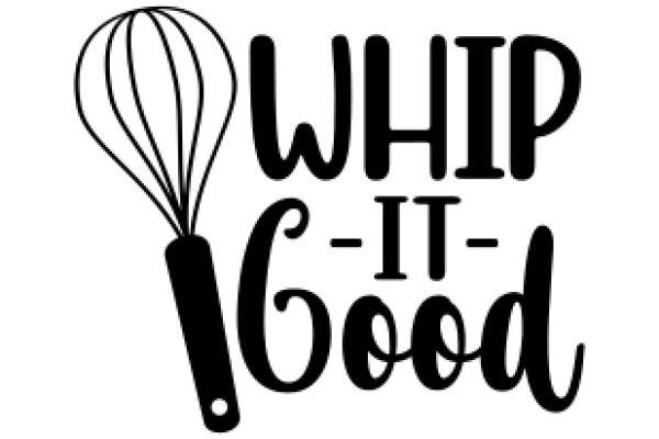 Whip It Good: A Playful Take on Culinary Delights