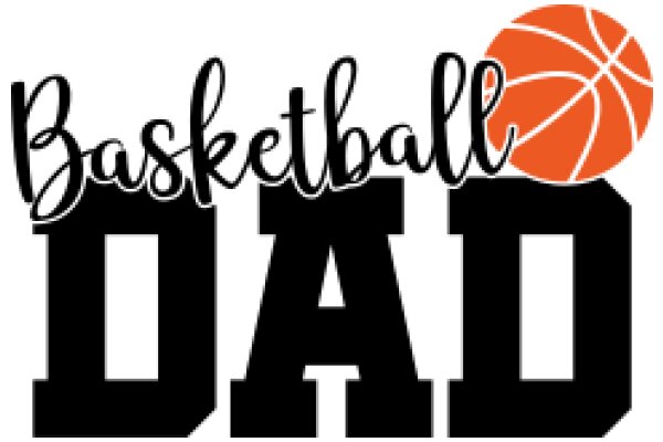 Basketball Dad: A Graphic Design