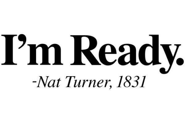 Ready to Take on the World: Nat Turner, 1831