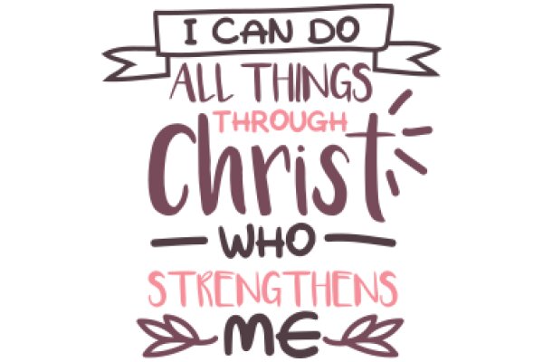 Inspirational Quote: 'I Can Do All Things Through Christ Who Strengthens Me'