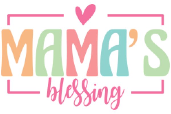 Mama's Blessing: A Heartfelt Message of Love and Support