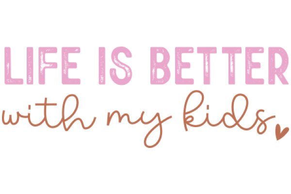 Life is Better with My Kids