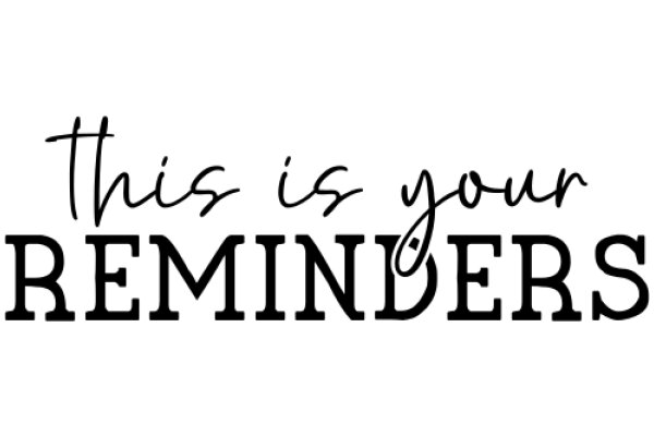 This Is Your Reminders