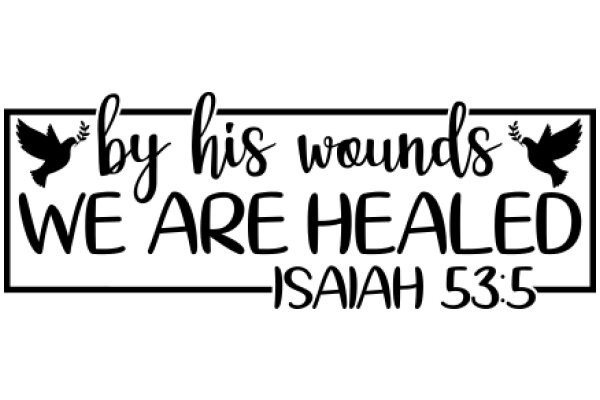 By His Wounds We Are Healed: Isaiah 53:5