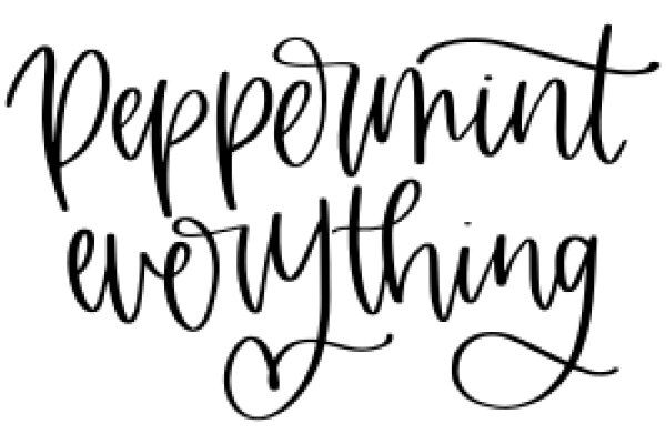 Handwritten Quote: Peppermint Everything