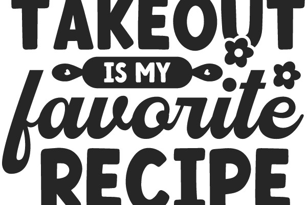 Takeout: My Favorite Recipe