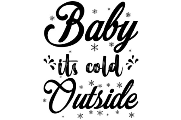 Winter Greetings: Baby It's Cold Outside