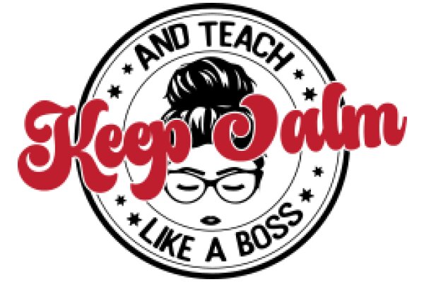 Keep Calm and Teach Like a Boss