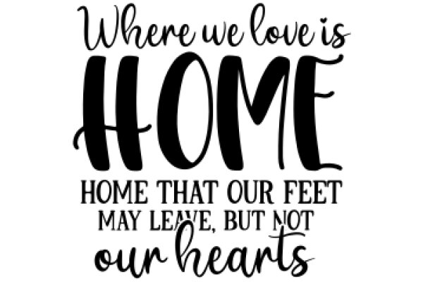 Where We Love Is Home: A Poem of Affection and Distance